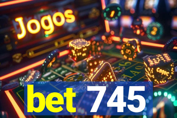 bet 745